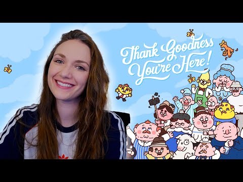 Thank Goodness You're Here! | Full Game
