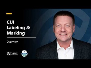 CUI Labeling & Marking Overview