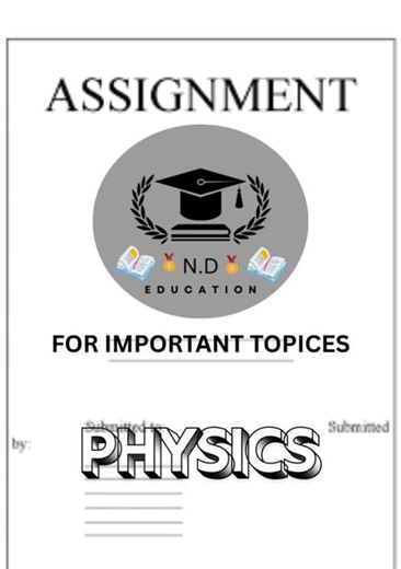 ✨Physics assignment✨ Important Physics Topics 💡📚for Exams 🎯📖Key Concepts 🔑🔬