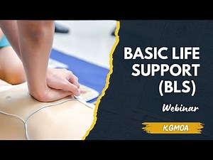 Basic Life Support (BLS) Webinar | KGMOA Academic Cell