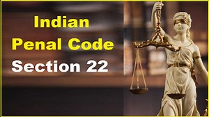 IPC Section 22: जानें, क्या होती है आईपीसी की धारा 22?