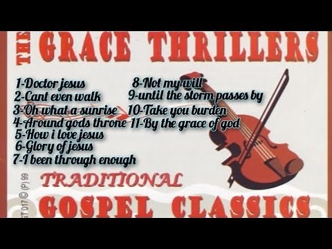 BEST OF GRACE THRILLERS SONGS #Gospel_Jam_Nardo_23