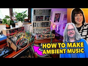 How to make Ambient Music on a Eurorack Synthesizer – a Modular Masterclass // Summer of Synths