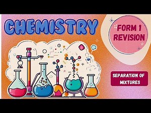 Separation of Mixtures I Elements & Compounds I Form One & Grade 7