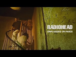 Radiohead - Unplugged in Paris (Live at Le Réservoir, 2003) [1080 HD]