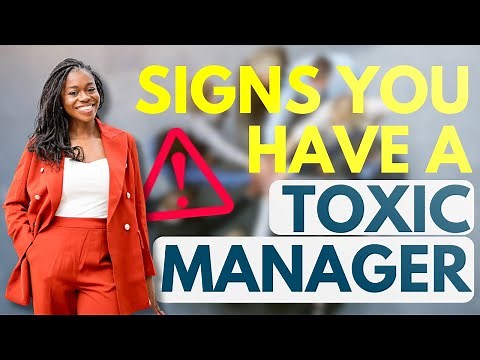 Signs you have a toxic manager | toxic workplace culture | bad bosses