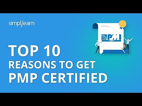 Top 10 Reasons To Get PMP Certified | PMP Certification Training | PMP Training Video | Simplilearn