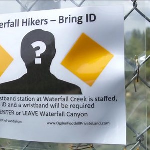 Signs declaring hikers must have ID to enter or leave Waterfall Canyon cause confusion in Ogden
