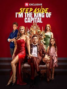 Step Aside, I'm the King of Capital (2025) - Movie