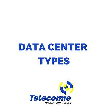 Telecom Data Center Types - Types Of Telecom Data Centers: Everything You Need To Know #datacenters