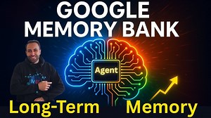 Google Memory Bank Released : Long-Term AI Memory for Your Agents