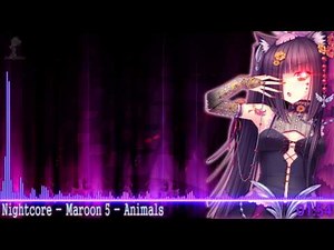Nightcore - Maroon 5 - Animals