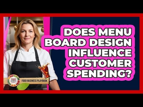 Does Menu Board Design Influence Customer Spending?