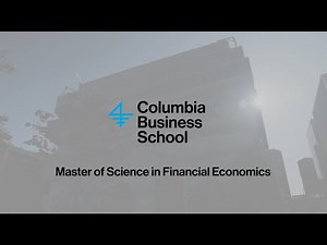 Columbia Business School – Master of Science in Financial Economics