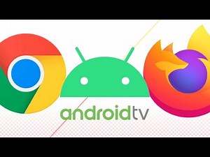 instalar google chrome y firefox en android tv 2024