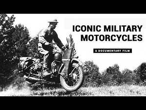 Iconic Military Motorcycles - a documentary film