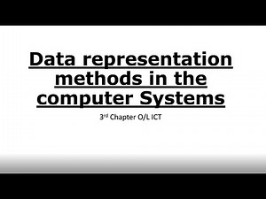O/L ICT 3rd Chapter Data Representation Methods in Computer Systems