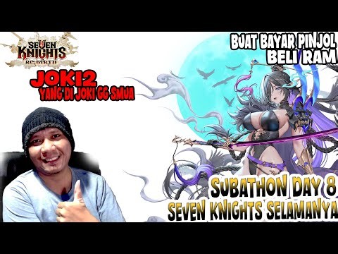 BNTAR LAGI ABIS SUBATHON NYA SMANGATT #day8 SEVEN KNIGHTS | Topup MURAH? ya di POINTTOPUP LAAHH