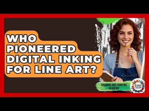 Who Pioneered Digital Inking For Line Art? - Drawing and Painting Academy