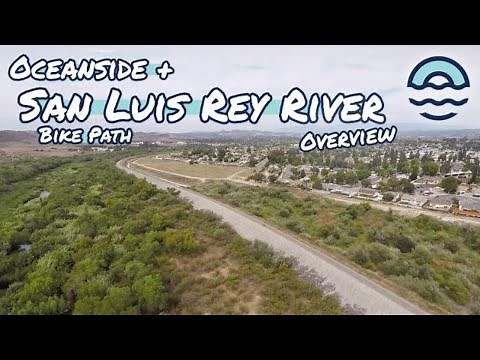 San Luis Rey River Trail: Oceanside's Best Kept Secret!