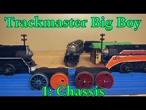 Trackmaster Big Boy part 1: Chassis