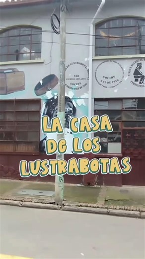 ¿Sabías que en Bogotá existe la emblemática Casa de los Lustrabotas?