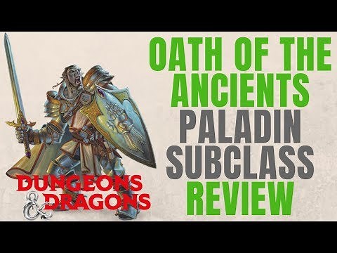Paladin Oath of the Ancients - D&D 5e Subclass Series