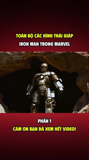 Chiến giáp Marvel: toàn bộ các hình thái của Iron Man (phần 1), tràn ngập cảm giác cơ khí và công nghệ. #trending #marvel