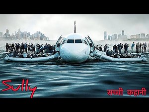 Sully Full Movie Explained