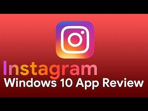 Instagram | Windows 10 App Review