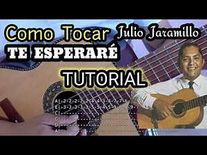 TE ESPERARÉ | Julio Jaramillo TABLATURA TUTORIAL REQUINTO