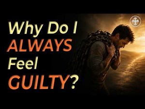 Why Do I Always Feel Guilty? Even When I've Done Nothing Wrong