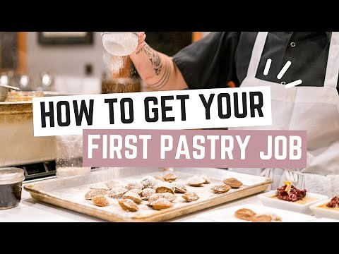 How to Get Your First PASTRY JOB » tips + tricks