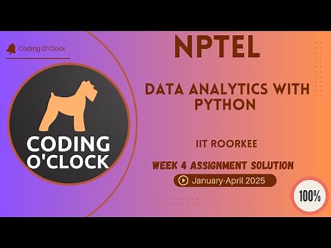 NPTEL Data Analytics with Python Week 4 Assignment Solution January - April 2025 IIT Roorkee
