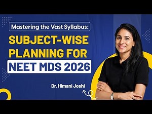 Toppers’ Subject-Wise NEET MDS Strategy for 2026 | Step-by-Step Guide