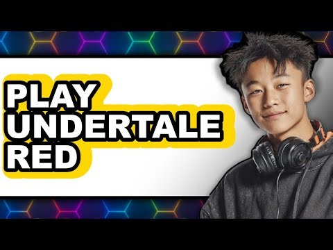 How To Play Undertale Red (UPDATED)