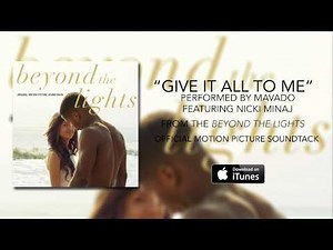 Mavado ft. Nicki Minaj - Give It All To Me (Beyond The Lights Soundtrack)
