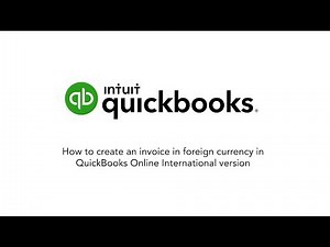QuickBooks Tutorial: How to create an invoice in foreign currency