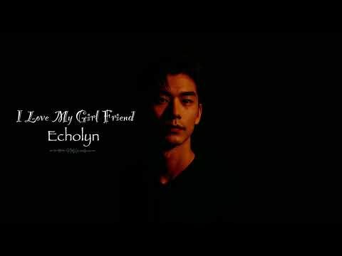 I Love My Girl Friend