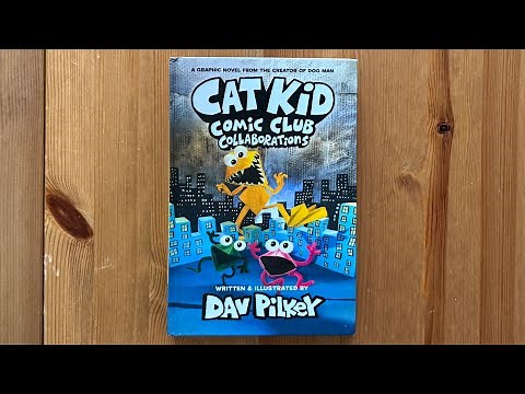 Ash reads Cat Kid Comic Club Collaborations Part 1 by Dav Pilkey From the Creator of Dog Man