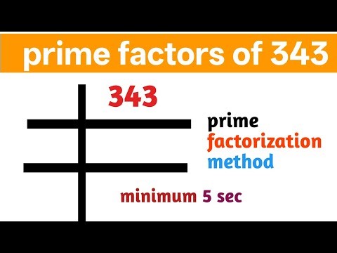 Prime factors of 343 - prime factorization ll give the prime factorization of 343