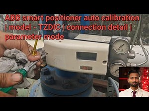 abb smart positioner auto calibration | model - tzdic | connection detail | parameter mode