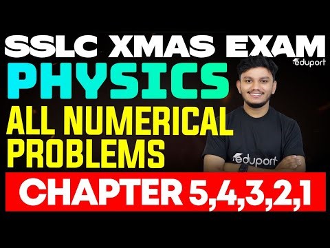 SSLC X mas Exam Physics All Numerical Problems For Christmas examination | SSLC | Chapter 5,4,3,2,1