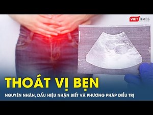 Thoát vị bẹn: Nguyên nhân, dấu hiệu nhận biết và phương pháp điều trị | VTs
