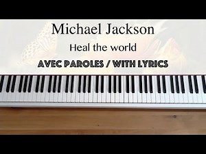 Michael Jackson - Heal the world (with lyrics / avec paroles) - Piano