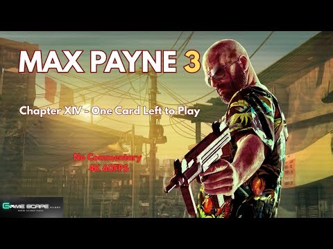 Max Payne 3 – Chapter XIV: One Card Left to Play (No Commentary | 4K 60FPS Gameplay)