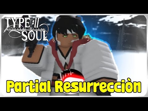 Como PEGAR Partial Resurrección no Type Soul (RAPIDO E FACIL)
