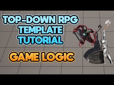 Top-Down RPG Template Tutorial: Game Logic