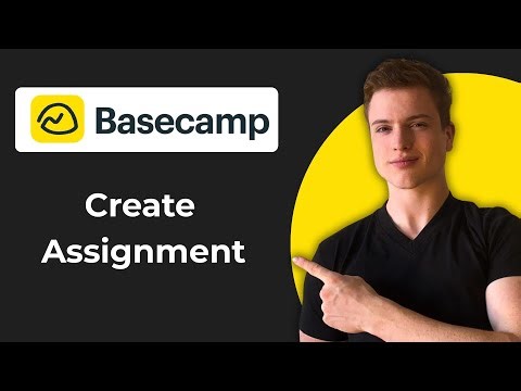 How To Create An Assignment In Basecamp (Working 2025)