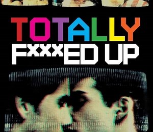 Totally F***ed Up Summary, Trailer, Cast, Where to Watch and More